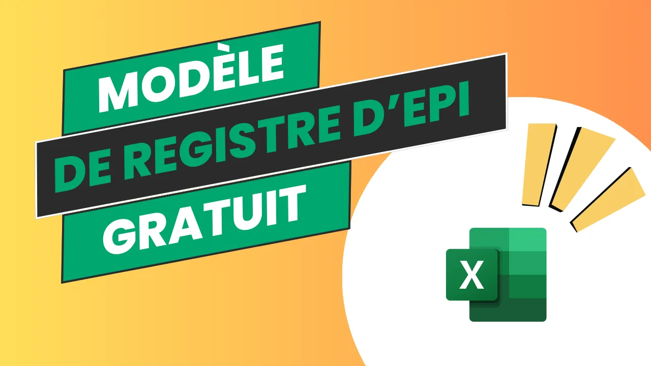 Gérez votre registre des EPI avec Excel (téléchargement gratuit)